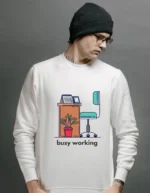 Busy Working (White Sweatshirt)